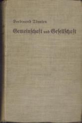 Gemeinschaft und Gesellschaft. Grundbegriffe der reinen Soziologie. 