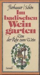 Badische Weintrilogie. 3 Bände: Fierhauser u. Schön, Im badischen Weingarten. Götz, Wein und Kultur. Auslesen aus der Weinhistorie. Becker, Götz, Kannenberg u. Schön, Vinothek der deutschen Weinberg-Lagen: Baden. 