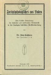 Forstpsychologisches aus Baden. Eine kritische Betrachtung der sachlichen und persönlichen Verhältnisse in der heutigen badischen Forstverwaltung. 