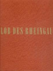 Lob des Rheingaus. Vorwort von L. Curtius. 