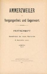 Ammerzweiler in Vergangenheit und Gegenwart. Festschrift zur Konsekration der neuen Pfarrkirche (8. September 1927). 