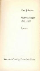 Mutmassungen über Jakob. Roman. 