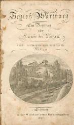Schloß Wartburg. Ein Beytrag zur Kunde der Vorzeit. 3. verm. u. verb. Aufl. 