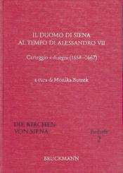 Il Duomo di Siena al tempo di Alessandro VII. Carteggio e disegni (1658 - 1667). 
