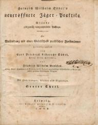 Heinrich Wilhelm Döbel's neueröffnete Jäger-Praktika. 4. zeitgemäß umgearbeitete Auflage. Hrsg. v. C. F. L. Döbel u. F. W. Benicken. 3 Teile in 1 Band. 