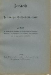 Zeitschrift der Gesellschaft für Beförderung der Geschichts-, Alterthums- und Volkskunde von Freiburg und den angrenzenden Landschaften. Band 45. 