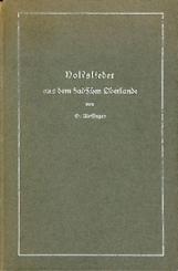 Volkslieder aus dem badischen Oberlande. 