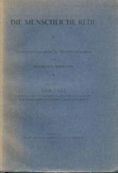 Die menschliche Rede. Sprachphilosophische Untersuchungen. 2 Bände. 