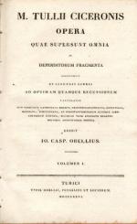 Opera quae supersunt omnia ac deperditorum fragmenta ... Hrsg. v. I. C. Orellius. 4 Bände (von 8) in 6 Teilen. 