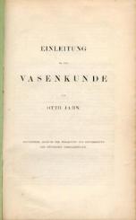 Einleitung in die Vasenkunde. Besonderer Abdruck der Einleitung zur Beschreibung der Münchener Vasensammlung. 
