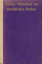 Symbolik der menschlichen Gestalt. Ein Handbuch zur Menschenkenntniß. 4. Aufl. 