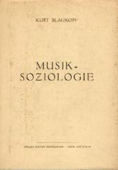 Musiksoziologie. Eine Einführung in die Grundbegriffe mit besonderer Berücksichtigung der Soziologie der Tonsysteme. 