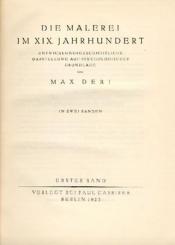 Die Malerei im XIX. Jahrhundert. Entwicklungsgeschichtliche Darstellung auf psychologischer Grundlage. Text- u. Tafelband. 