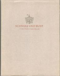 Schwarz und bunt. 125 Jahre Druckerei August Osterrieth. 