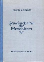 Gemeinschaften des Mittelalters. Recht und Verfassung, Kult und Frömmigkeit. 