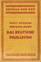 Das deutsche Feuilleton. Ein Beitrag zur Zeitungskunde. 
