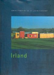 Architektur im 20. Jahrhundert: Irland. Ausstellungskatalog. 