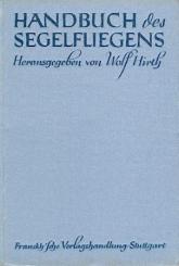 Handbuch des Segelfliegens. 10.-12. verb. u. erw. Aufl. 