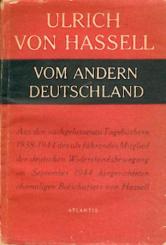 Vom anderen Deutschland. Aus den nachgelassenen Tagebüchern 1938 - 1944. 