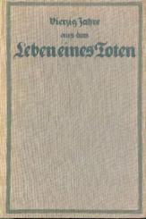 Vierzig Jahre aus dem Leben eines Toten. Hinterlassene Papiere eines französisch-preußischen Offiziers. 3 Bände. 