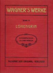 Lohengrin. Romantische Oper. Klavier-Auszug zu zwei Händen mit beigefügtem Text v. F. H. Schneider. 