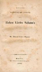 Kritische Bearbeitung und Erklärung des Hohen Liedes Salomo's. 