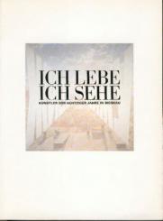 Ich lebe - ich sehe. Künstler der Achtziger Jahre in Moskau. Ausstellungskatalog. 