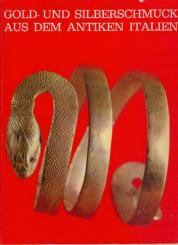 Gold- und Silberschmuck aus dem antiken Italien. 