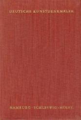 Deutsche Kunstdenkmäler. Ein Bildhandbuch. Hamburg, Schleswig-Holstein. 