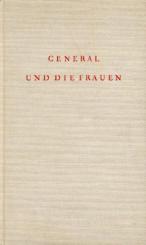 General und die Frauen. Vom Erlebnis zur Theorie. 