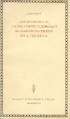 Das Witwentum als organische Gliedschaft im Gemeinschaftsleben der alten Kirche. Ein geschichtlicher Beitrag zur Grundlegung der Witwenseelsorge in der Gegenwart. 