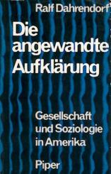 Die angewandte Aufklärung. Gesellschaft und Soziologie in Amerika. 