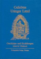 Geliebtes Usinger Land. Geschichten und Erzählungen unserer Heimat. 