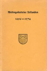 Wellingsbütteler Urkunden 1296 - 1574. 