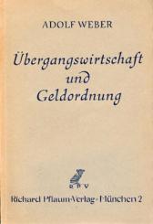 Übergangswirtschaft und Geldordnung. Leitgedanken für den Neubau der deutschen Volkswirtschaft. 