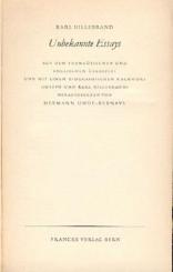 Unbekannte Essays. Aus d. Franz. u. Engl. übers. u. mit einem biograph. Nachwort "Joseph und Karl Hillebrand" hrsg. v. Hermann Uhde-Bernays. 