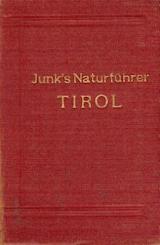 Junk's Naturführer Tirol, Vorarlberg und Liechtenstein. 