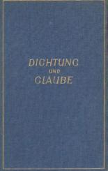 Dichtung und Glaube. Probleme und Gestalten der deutschen Gegenwartsliteratur. 2. erg. Aufl. 