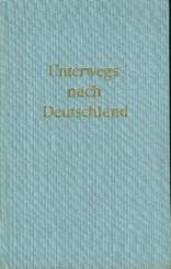 Unterwegs nach Deutschland. Erinnerungen eines ehemaligen Diplomaten. 11. Aufl. 