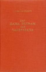 Das Kamasutram. Aus dem Sanskrit v. Richard Burton u. F. F. Arbuthnot. Deutsch v. E. Kolb u. J. Weltmann. Ungekürzte Ausgabe. 