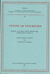 Steppe im Staubkorn. Texte aus der Urdu-Dichtung Muhammad Iqbals. Ausgewählt, übersetzt und erläutert von Johann Christoph Bürgel. 