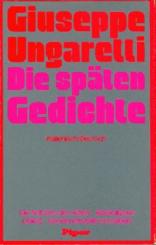 Die späten Gedichte. Italienisch / Deutsch. Übers. u. Nachwort v. Michael Marschall v. Bieberstein. 