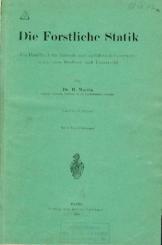 Die forstliche Statik. Ein Handbuch für leitende und ausführende Forstwirte sowie zum Studium und Unterricht. 2 Teile in 1 Band. 2. (überarb.) Aufl. 
