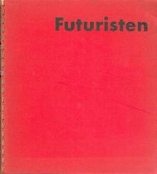 Futuristen. Ausstellungskatalog. 