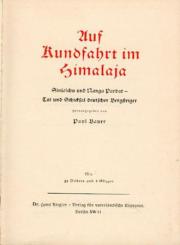 Auf Kundfahrt im Himalaja. Siniolchu und Nanga Parbat - Tat und Schicksal deutscher Bergsteiger. 
