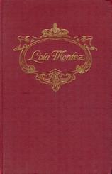 Lola Montez. Historischer Roman. 44. - 48. Tsd. 