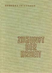 Zukunft der Arbeit. Perspektiven der industriellen Gesellschaft. 