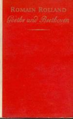 Goethe und Beethoven. Übers. v. Anton Kippenberg. 6. - 8. Tsd. 