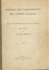 Beiträge zur Vorgeschichte der Einheit Italiens. Nach zeitgen. Aufzeichnungen hrsg. v. August Bertuch. 