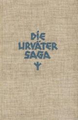 Die Urvätersaga. 11. - 20. Tsd. 
